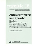 Anna Jaremkiewicz - Aufmerksamkeit und Sprache