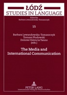 Barbara Lewandowska-Tomaszczyk, Tomasz Pludowski, Dolores Tanno, Dolores Valencia Tanno - The Media and International Communication