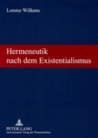 Lorenz Wilkens - Hermeneutik nach dem Existentialismus
