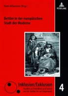 Beate Althammer - Bettler in der europäischen Stadt der Moderne