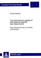 Gregor Wettberg - The International Legality of Self-Defense Against Non-State Actors