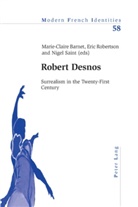 Marie-Claire Barnet, Eric Robertson, Nigel Saint - Robert Desnos