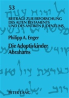 Philipp Enger, Philipp A. Enger - Die Adoptivkinder Abrahams