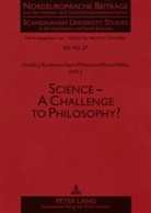 Heikki J. Koskinen, Sami Pihlström, Risto Vilkko - Science - A Challenge to Philosophy?