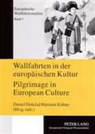 Daniel Dolezal, Hartmut Kühne - Wallfahrten in der europäischen Kultur - Pilgrimage in European Culture