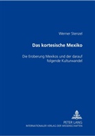 Werner Stenzel - Das kortesische Mexiko