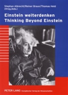 Stephan Albrecht, Reiner Braun, Thomas Held - Einstein weiterdenken- Thinking Beyond Einstein