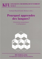 Gerhard Bach, Gisèle Holtzer - Pourquoi apprendre des langues ?