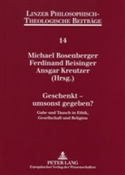Katholische Privat-Universität Linz, Ansgar Kreutzer, Ferdinand Reisinger, Michael Rosenberger, Florian Uhl - Geschenkt - umsonst gegeben?