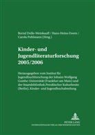 Bernd Dolle-Weinkauff, Hans-Heino Ewers, Hans-Heino Ewers-Uhlmann, Carola Pohlmann - Kinder- und Jugendliteraturforschung 2005/2006