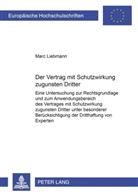 Marc Liebmann - Der Vertrag mit Schutzwirkung zugunsten Dritter