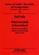 Ralf Pulla, Hans-Joachim Braun - Raketentechnik in Deutschland