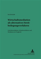 Ina Krischek, Michael Martinek - Wirtschaftsmediation als alternatives Streitbeilegungsverfahren