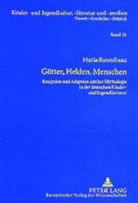 Maria Rutenfranz - Götter, Helden, Menschen