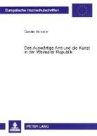 Carolin Schober - Das Auswärtige Amt und die Kunst in der Weimarer Republik