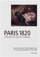 Sébastie Allard, Sébastien Allard - Paris 1820. L'affirmation de la génération romantique