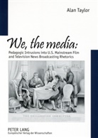 Alan Taylor - "We, the media"