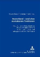 Bavaj, Riccardo Bavaj, Florentine Fritzen - Deutschland - ein Land ohne revolutionäre Traditionen?