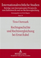 Timo Utermark, Ulrich Magnus - Rechtsgeschichte und Rechtsvergleichung bei Ernst Rabel