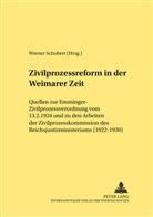 Werner Schubert - Zivilprozessreform in der Weimarer Zeit