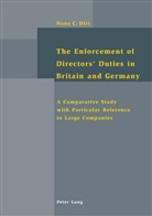 Hans C. Hirt, Hans-Christoph Hirt - The Enforcement of Directors' Duties in Britain and Germany