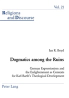 Ian Boyd, Ian R. Boyd - Dogmatics among the Ruins
