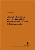Dieter Keppler - Gesundheitsbildung unter der Perspektive der bio-psycho-sozialen Selbstorganisation