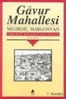 Migirdic Margosyan - Gavur Mahallesi