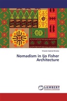 Warebi Gabriel Brisibe - Nomadism in Ijo Fisher Architecture