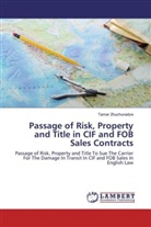 Tamar Zhuzhunadze - Passage of Risk, Property and Title in CIF and FOB Sales Contracts