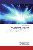 Juliette Lachemeier - Awakening to Spirit