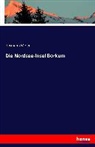 Hermann Meier - Die Nordsee-Insel Borkum