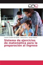 Diéguez, Raquel Diéguez, Leandro Eusebi Hall Aguilar, Leandro Eusebio Hall Aguilar, Mirth Numa, Mirtha Numa - Sistema de ejercicios de matemática para la preparación al ingreso