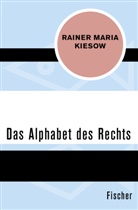 Rainer Maria Kiesow - Das Alphabet des Rechts