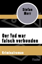 Stefan Murr - Der Tod war falsch verbunden