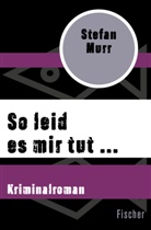Stefan Murr - So leid es mir tut ...