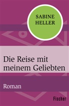 Sabine Heller - Die Reise mit meinem Geliebten