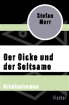 Stefan Murr - Der Dicke und der Seltsame