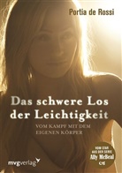 Portia de Rossi, Portia de Rossi - Das schwere Los der Leichtigkeit