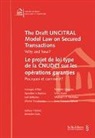 Bénédict Foëx, Bénédict Foëx - The Draft UNCITRAL Model Law on Secured Transactions - Le projet de loi type de la CNUDCI sur les opérations garanties