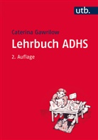 Caterina Gawrilow - Lehrbuch ADHS