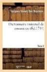 Savary Des Bruslons-J, Jacques Savary Des Bruslons, Savary des bruslons-, Savary Des Bruslons-J - Dictionnaire universel de