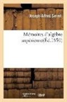 Joseph-Alfred Serret, Serret-J-A - Memoires d algebre superieure
