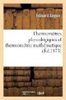 Édouard Séguin, Seguin-e - Thermometres physiologiques et