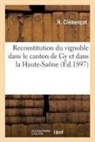 H. Clémençot, Clemencot-h - Reconstitution du vignoble dans