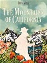 John Muir - The Mountains of California