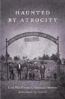 Benjamin G Cloyd, Benjamin G. Cloyd - Haunted by Atrocity