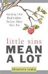 Elizabeth Scalia - Little Sins Mean a Lot