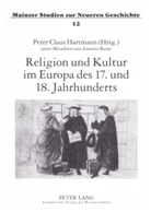 Peter C. Hartmann, Peter Claus Hartmann - Religion und Kultur im Europa des 17. und 18. Jahrhunderts