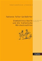 Fabienne Feller-Geißdörfer - Giambattista Basile und die italienische Märchentradition